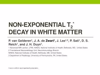 Non -Exponential T 2 * Decay in White Matter
