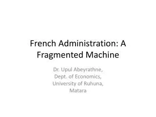 French Administration: A Fragmented Machine