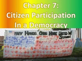 Chapter 7: Citizen Participation In a Democracy