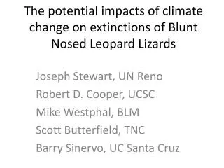 The potential impacts of climate change on extinctions of Blunt Nosed Leopard Lizards