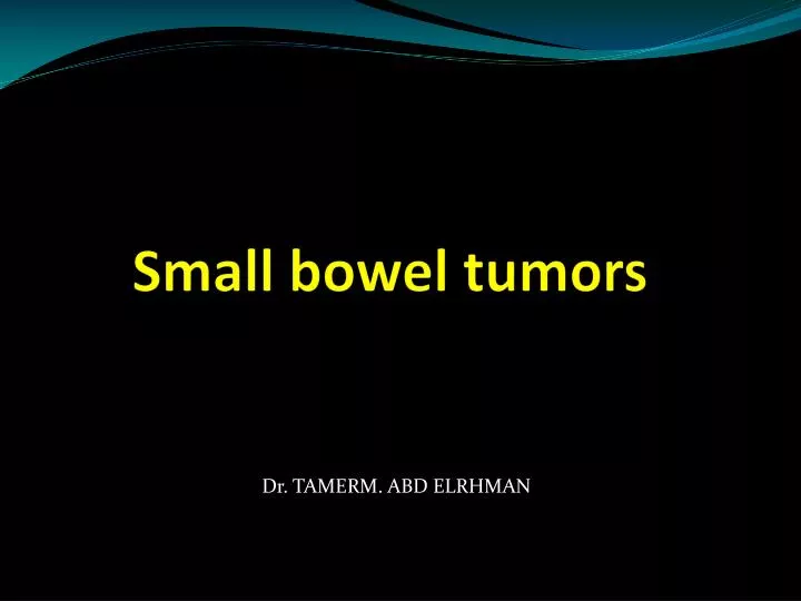 small bowel tumors