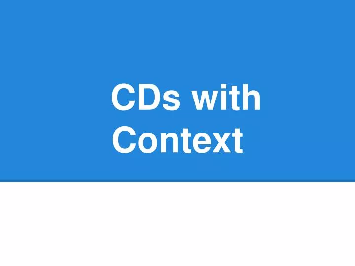 cds with context