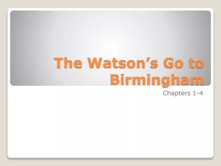 the watson s go to birmingham