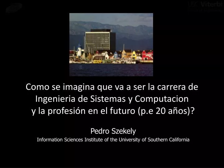 pedro szekely information sciences institute of the university of southern california