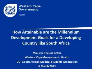 How Attainable are the Millennium Development Goals for a Developing Country like South Africa