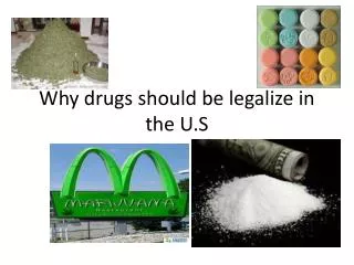 Why drugs should be legalize in the U.S
