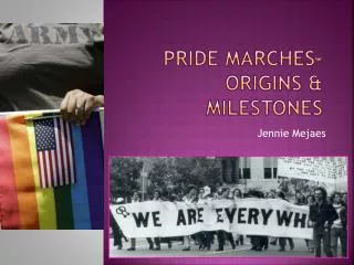 Pride marches- origins &amp; milestones