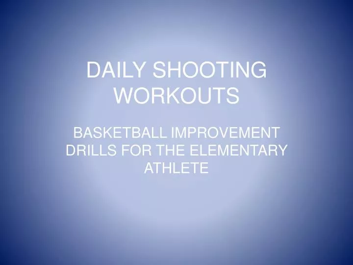 daily shooting workouts