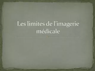 les limites de l imagerie m dicale
