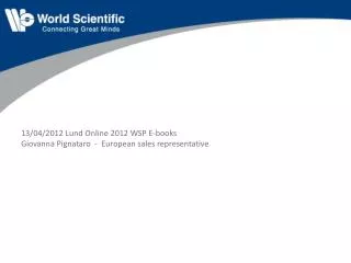 13/04/2012 Lund Online 2012 WSP E-books Giovanna Pignataro - European sales representative
