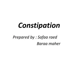 Constipation