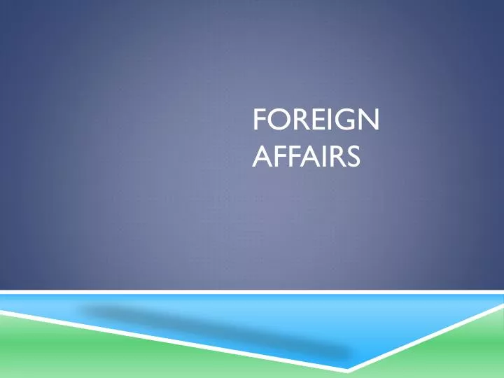 foreign affairs