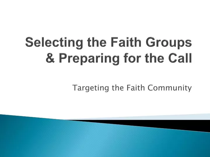 selecting the faith groups preparing for the call