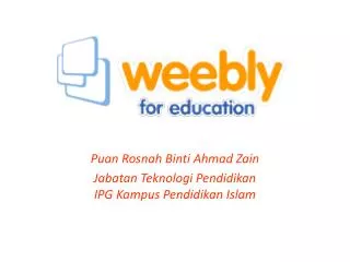 Puan Rosnah Binti Ahmad Zain Jabatan Teknologi Pendidikan IPG Kampus Pendidikan Islam