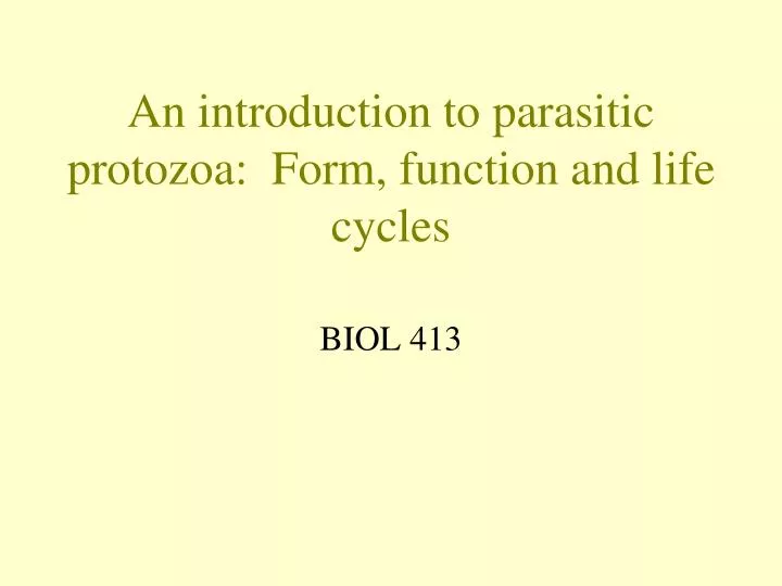 an introduction to parasitic protozoa form function and life cycles