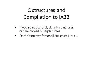 C structures and Compilation to IA32