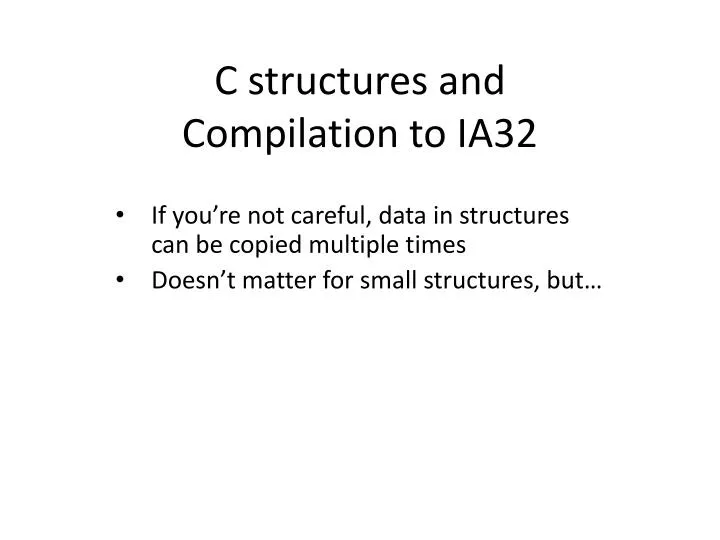 c structures and compilation to ia32