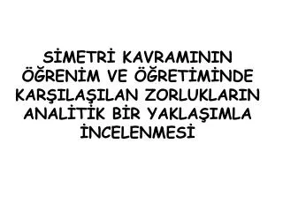 s metr kavraminin ren m ve ret m nde kar ila ilan zorluklarin anal t k b r yakla imla ncelenmes