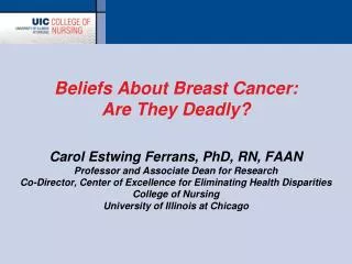 Beliefs About Breast Cancer: Are They Deadly?