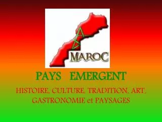 pays emergent histoire culture tradition art gastronomie et paysages
