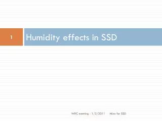 Humidity effects in SSD