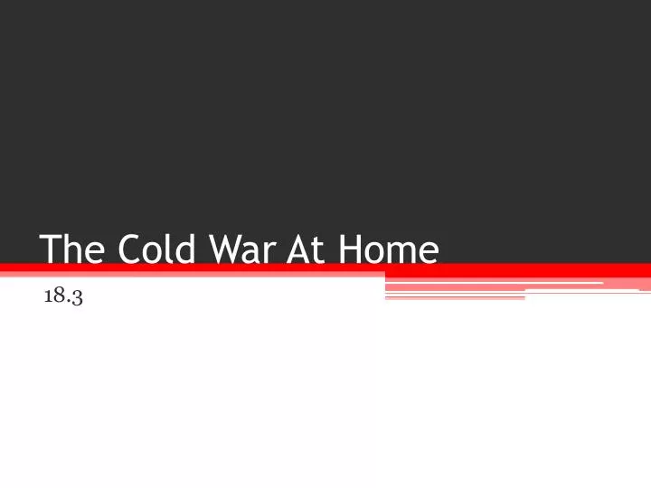 the cold war at home