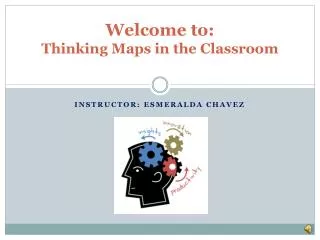 Welcome to: Thinking Maps in the Classroom