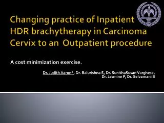 Changing practice of Inpatient HDR brachytherapy in Carcinoma Cervix to an Outpatient procedure