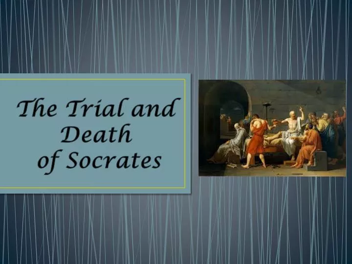 the trial and death of socrates