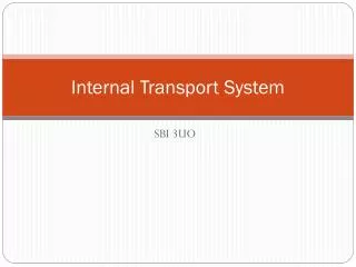 Internal Transport S ystem