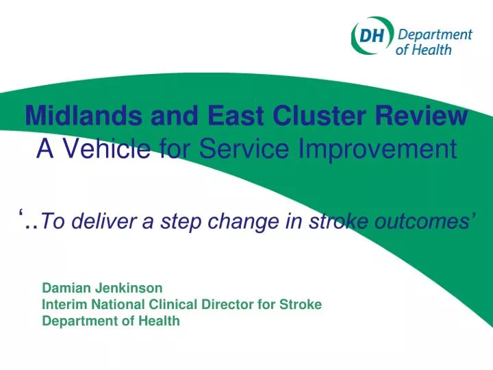 midlands and east cluster review a v ehicle for s ervice improvement