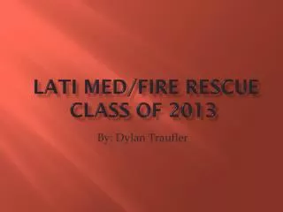 LATI Med/Fire Rescue Class of 2013