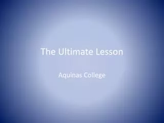 The Ultimate Lesson