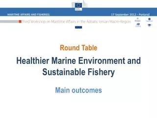 Round Table Healthier Marine Environment and Sustainable Fishery Main outcomes