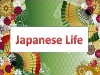 Japanese Life