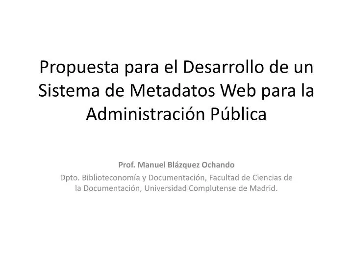 propuesta para el desarrollo de un sistema de metadatos web para la administraci n p blica