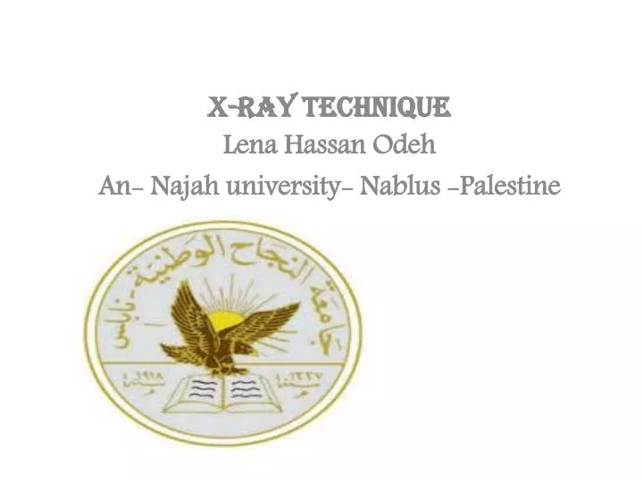 x ray technique lena hassan odeh an najah university n ablus palestine