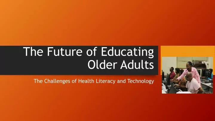the future of educating older adults
