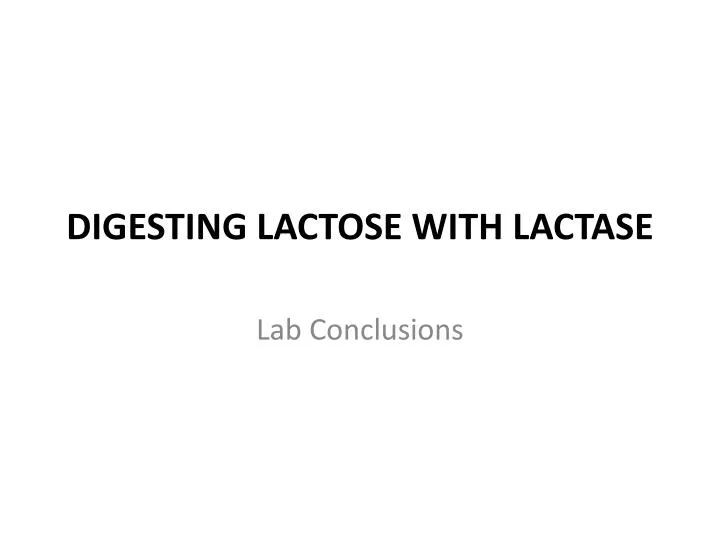 digesting lactose with lactase
