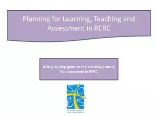 Planning for Learning, Teaching and Assessment in RERC