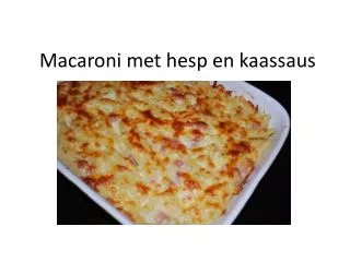 macaroni met hesp en kaassaus