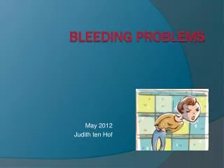 Bleeding problems