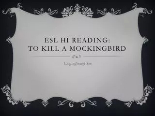 ESL HI Reading: To Kill a Mockingbird