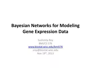 Bayesian Networks for Modeling Gene Expression Data