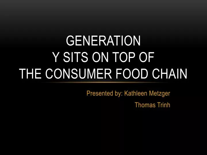 generation y sits on top of the consumer food chain