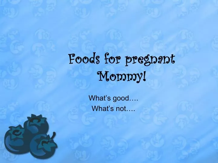 foods for pregnant mommy