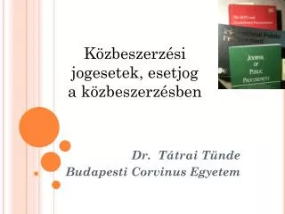 Dr. Tátrai Tünde Budapesti Corvinus Egyetem