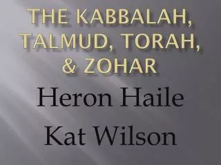 The Kabbalah, Talmud, Torah, &amp; Zohar