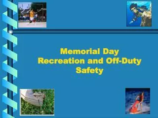 Memorial Day Recreation and Off-Duty Safety