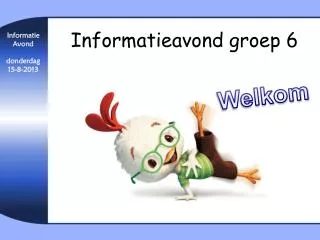 Informatieavond groep 6